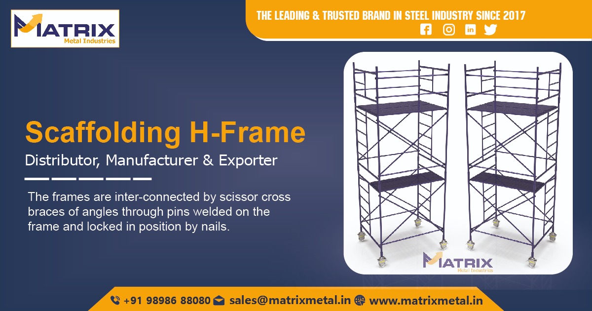 Scaffolding H-Frame Manufacturer in Ahmedabad, Gujarat, India