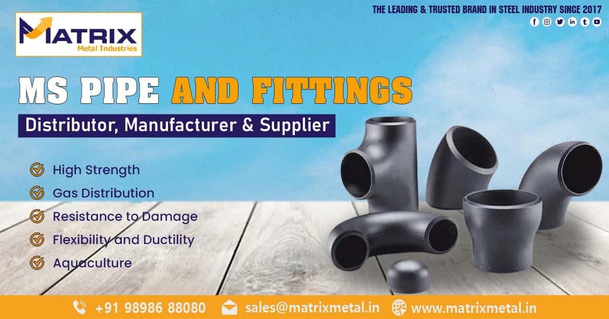 Supplier of MS Pipe and Fittings in Indore