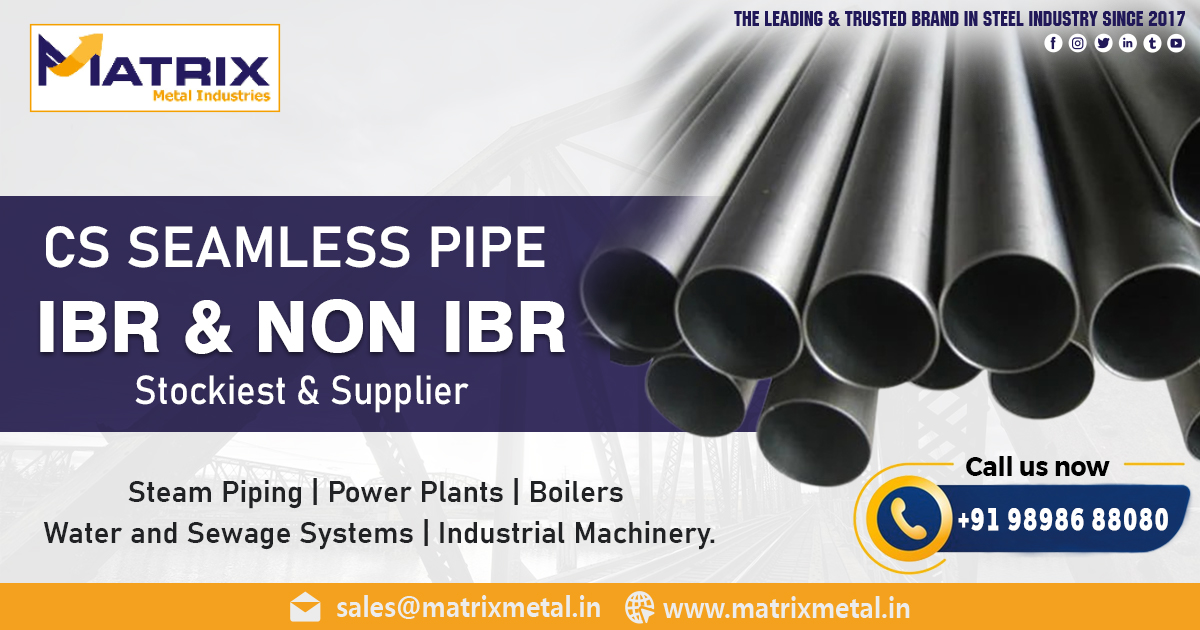 Supplier of CS Seamless Pipes IBR & Non IBR in Nagpur