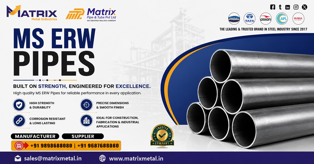 MS ERW Pipes Manufacturer In India | Matrix Metal Industries